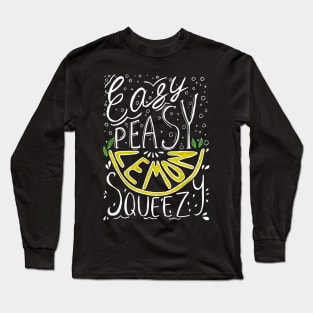 Easy peasy lemon squeezy lettering  illustration. Long Sleeve T-Shirt